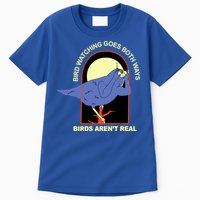 Bird Watching Goes Both Ways Bird Aren’T Real Tall T-Shirt