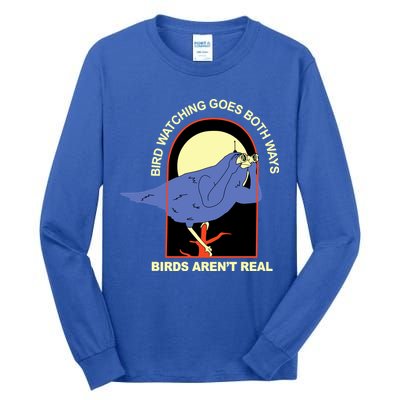 Bird Watching Goes Both Ways Bird Aren’T Real Tall Long Sleeve T-Shirt