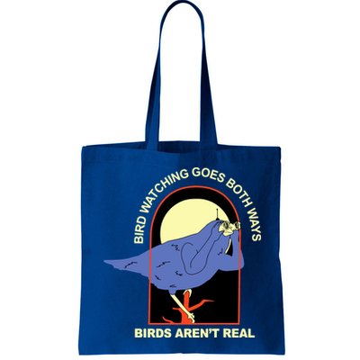 Bird Watching Goes Both Ways Bird Aren’T Real Bag