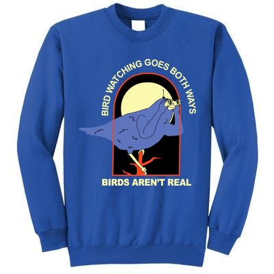 Bird Watching Goes Both Ways Bird Aren’T Real Tall Sweatshirt