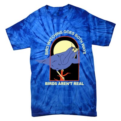 Bird Watching Goes Both Ways Bird Aren’T Real Tie-Dye T-Shirt