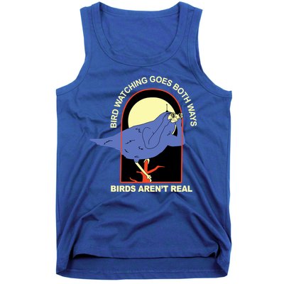 Bird Watching Goes Both Ways Bird Aren’T Real Tank Top