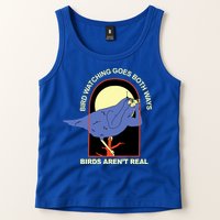 Bird Watching Goes Both Ways Bird Aren’T Real Tank Top