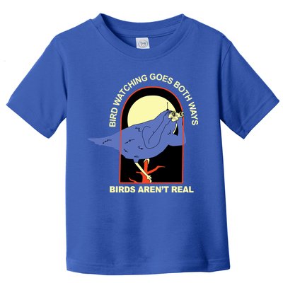 Bird Watching Goes Both Ways Bird Aren’T Real Toddler T-Shirt