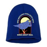 Bird Watching Goes Both Ways Bird Aren’T Real Short Acrylic Beanie