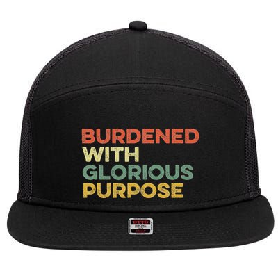 Burdened With Glorious Purpose Quote Meme Funny Saying 7 Panel Mesh Trucker Snapback Hat