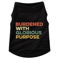 Burdened With Glorious Purpose Quote Meme Funny Saying Doggie Tank