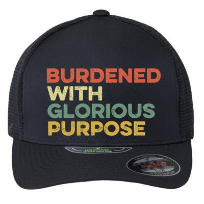 Burdened With Glorious Purpose Quote Meme Funny Saying Flexfit Unipanel Trucker Cap