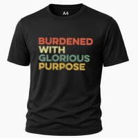 Burdened With Glorious Purpose Quote Meme Funny Saying Performance Shirt