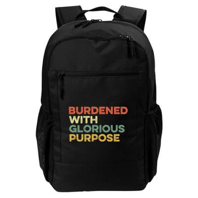 Burdened With Glorious Purpose Quote Meme Funny Saying Backpack