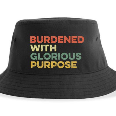 Burdened With Glorious Purpose Quote Meme Funny Saying Sustainable Bucket Hat