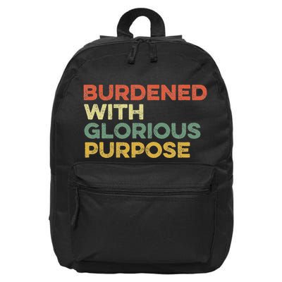 Burdened With Glorious Purpose Quote Meme Funny Saying 16 in Basic Backpack