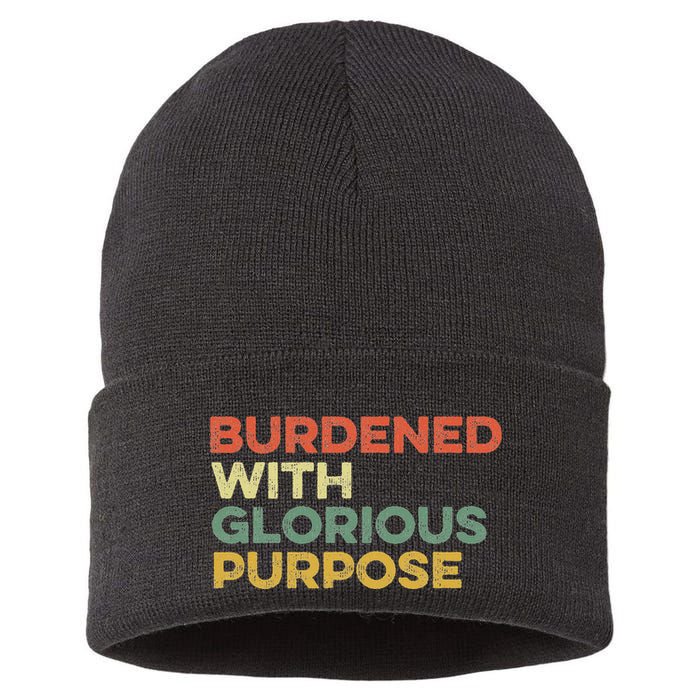 Burdened With Glorious Purpose Quote Meme Funny Saying Sustainable Knit Beanie