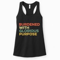Burdened With Glorious Purpose Quote Meme Funny Saying Womens Tank Top