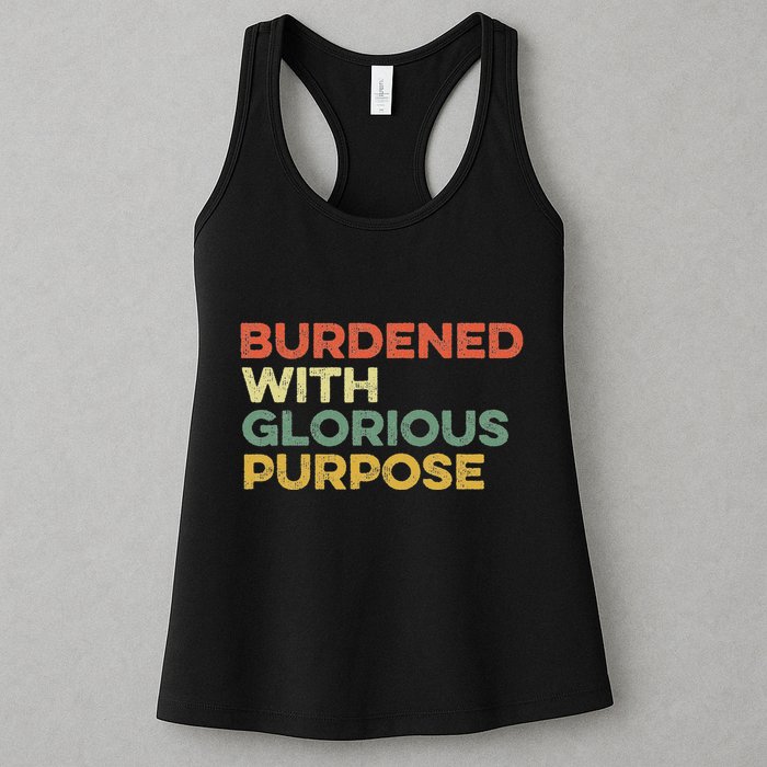 Burdened With Glorious Purpose Quote Meme Funny Saying Womens Tank Top