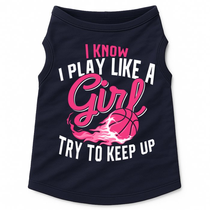 Basketball Wo Girl I Know I Play Like A Girl Basketball Doggie Tank