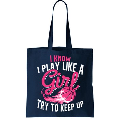 Basketball Wo Girl I Know I Play Like A Girl Basketball Bag