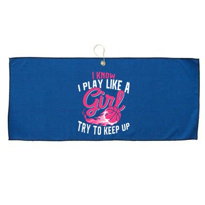 Basketball Wo Girl I Know I Play Like A Girl Basketball Large Microfiber Waffle Golf Towel