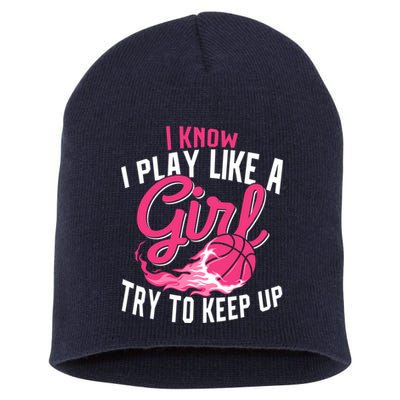 Basketball Wo Girl I Know I Play Like A Girl Basketball Short Acrylic Beanie