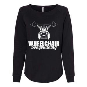 Bodybuilder Wheelchair Gymlife Workout Weights Bodybuilding Great Gift Womens California Wash Sweatshirt