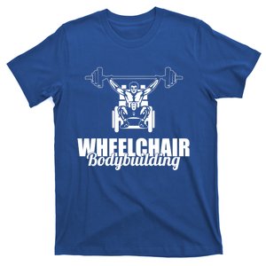 Bodybuilder Wheelchair Gymlife Workout Weights Bodybuilding Great Gift T-Shirt