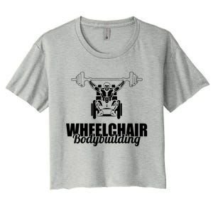 Bodybuilder Wheelchair Gymlife Workout Weights Bodybuilding Great Gift Women's Crop Top Tee