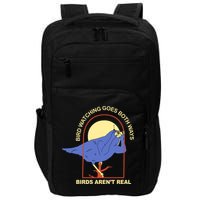 Bird Watching Goes Both Ways Birds Aren't Real Impact Tech Backpack