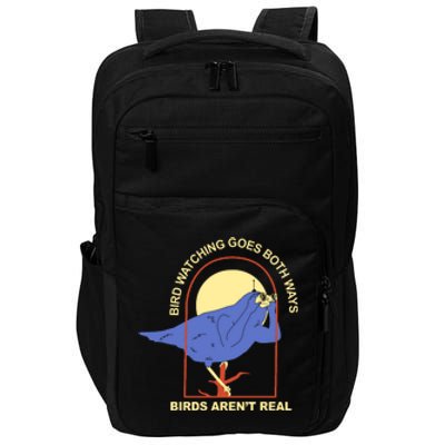 Bird Watching Goes Both Ways Birds Aren't Real Impact Tech Backpack