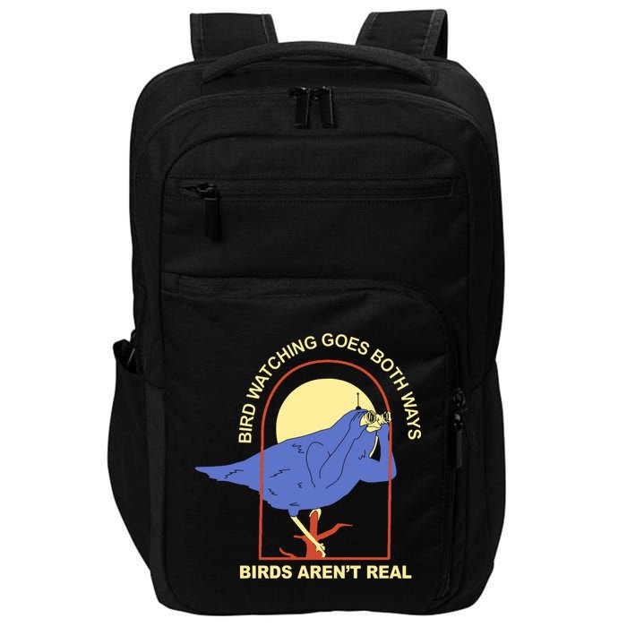Bird Watching Goes Both Ways Birds Aren't Real Impact Tech Backpack