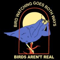 Bird Watching Goes Both Ways Birds Aren't Real Impact Tech Backpack