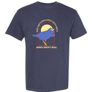 Bird Watching Goes Both Ways Birds Aren't Real Garment-Dyed Heavyweight T-Shirt