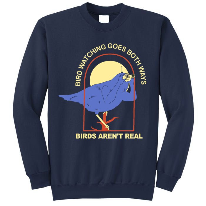 Bird Watching Goes Both Ways Birds Aren't Real Sweatshirt