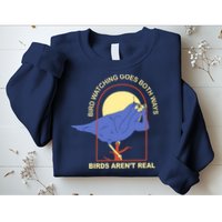 Bird Watching Goes Both Ways Birds Aren't Real Sweatshirt