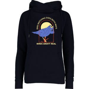 Bird Watching Goes Both Ways Birds Aren't Real Womens Funnel Neck Pullover Hood