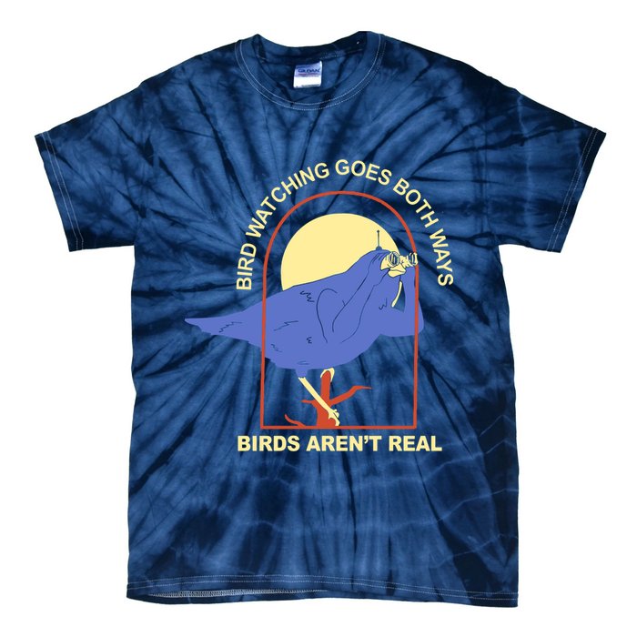 Bird Watching Goes Both Ways Birds Aren't Real Tie-Dye T-Shirt