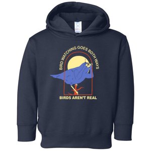 Bird Watching Goes Both Ways Birds Aren't Real Toddler Hoodie