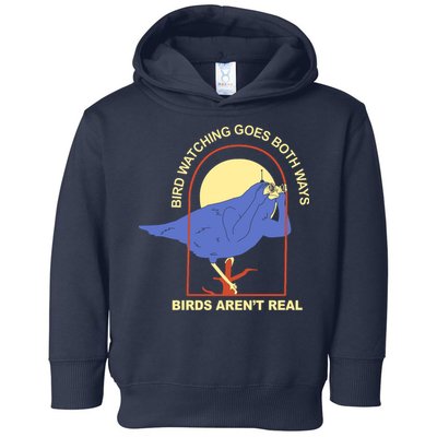 Bird Watching Goes Both Ways Birds Aren't Real Toddler Hoodie