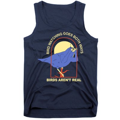 Bird Watching Goes Both Ways Birds Aren't Real Tank Top