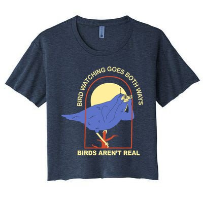 Bird Watching Goes Both Ways Birds Aren't Real Crop Top