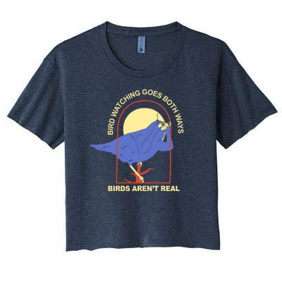 Bird Watching Goes Both Ways Birds Aren't Real Women's Crop Top Tee