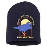 Bird Watching Goes Both Ways Birds Aren't Real Short Acrylic Beanie