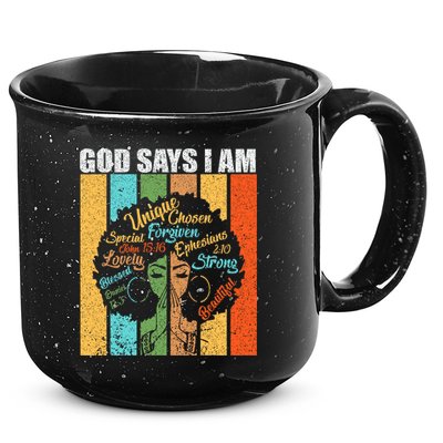 Black Women God Says I Am Black History Month 15oz Campfire Ceramic Mug