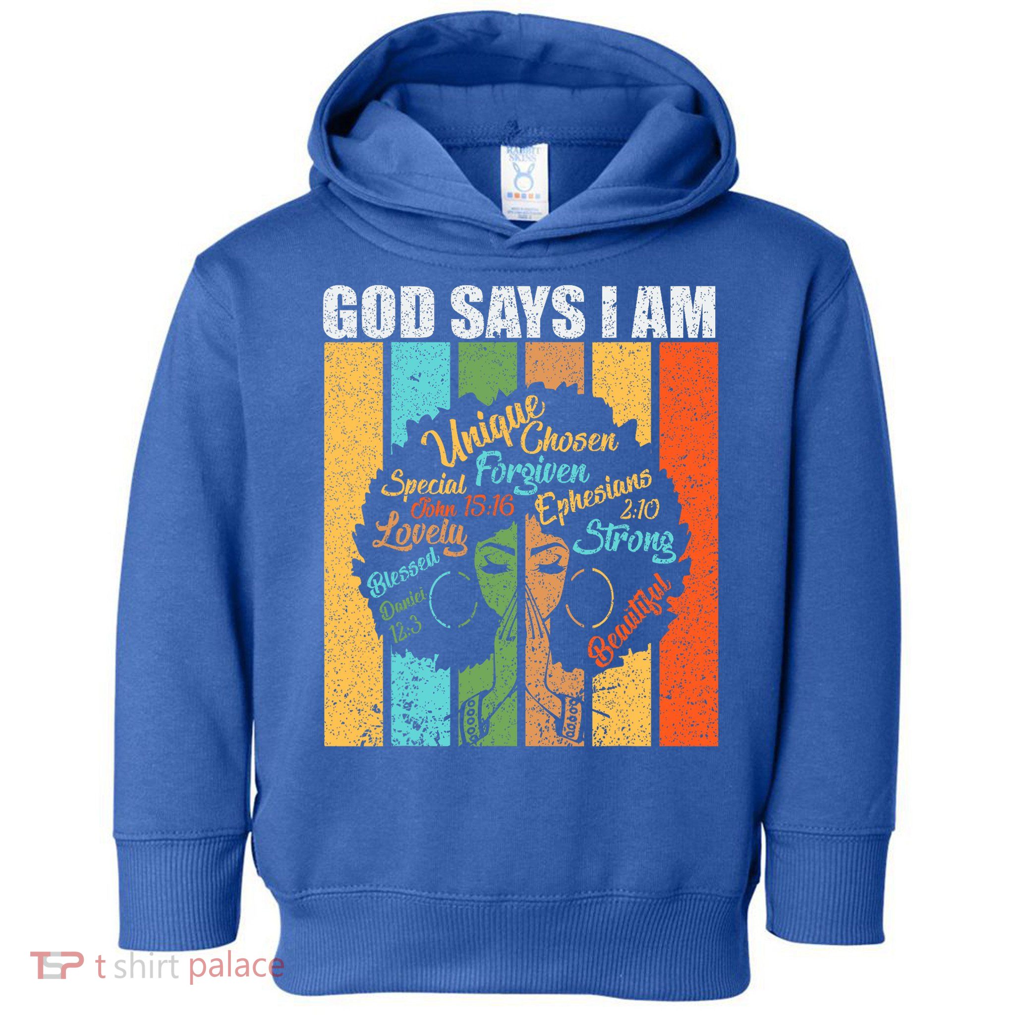 Black Women God Says I Am Black History Month Toddler Hoodie