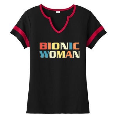 Bionic Woman Get Well Hip Replacement Surgery Recovery Ladies Halftime Notch Neck Tee