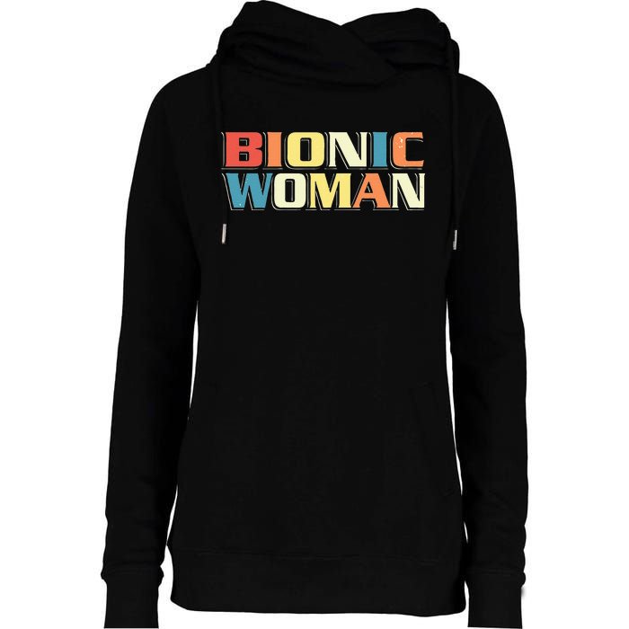 Bionic Woman Get Well Hip Replacement Surgery Recovery Womens Funnel Neck Pullover Hood