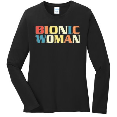 Bionic Woman Get Well Hip Replacement Surgery Recovery Ladies Long Sleeve Shirt