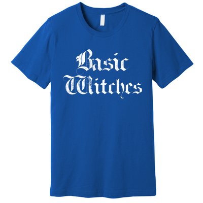 Basic Witches Gift Premium T-Shirt