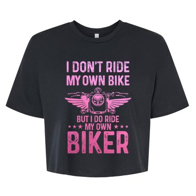 Biker Wife Girl I Ride My Own Biker Funny Motorcycle Bella+Canvas Jersey Crop Tee