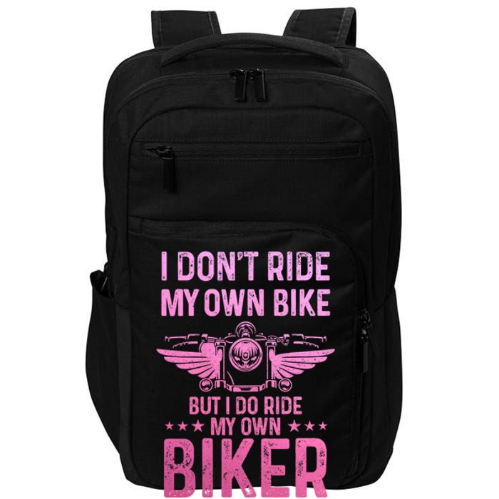 Biker Wife Girl I Ride My Own Biker Funny Motorcycle Impact Tech Backpack