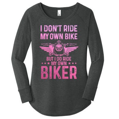 Biker Wife Girl I Ride My Own Biker Funny Motorcycle Women's Perfect Tri Tunic Long Sleeve Shirt